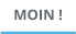 MOIN !